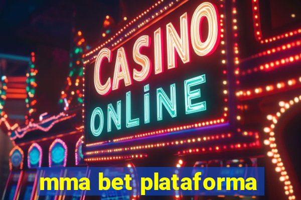 mma bet plataforma